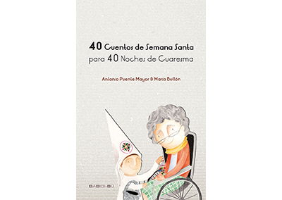 40 Cuentos de Semana Santa para 40 Noches de Cuaresma